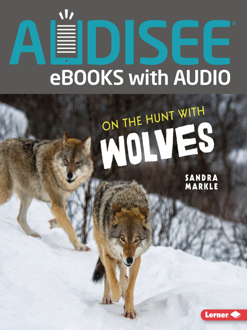 Title details for On the Hunt with Wolves by Sandra Markle - Available